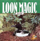Loon magic for kids /