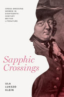 Sapphic crossings : cross-dressing women in eighteenth-century British literature /