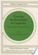 Crossing the Boundaries in Linguistics : Studies Presented to Manfred Bierwisch /