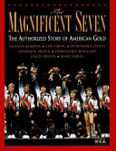 The magnificent seven : the authorized story of American gold /