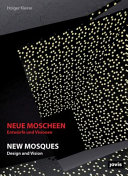 Neue Moscheen : Entwürfe und Visionen = New mosques : design and vision /