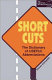 Short cuts : the dictionary of useful abbreviations /