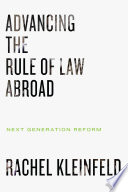 Advancing the rule of law abroad : next generation reform /