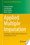 Applied Multiple Imputation : Advantages, Pitfalls, New Developments and Applications in R /