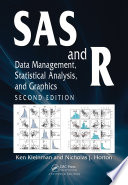 SAS and R : data management, statistical analysis, and graphics /