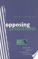 Opposing ambitions : gender and identity in an alternative organization /