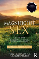 Magnificent sex : lessons from extraordinary lovers /