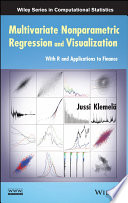 Multivariate nonparametric regression and visualization : with R and applications to finance /
