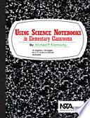 Using science notebooks in elementary classrooms /