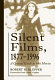 Silent films, 1877-1996 : a critical guide to 646 movies /