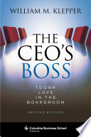 The CEO's boss : tough love in the boardroom /