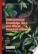 Environmental Knowledge, Race, and African American Literature /