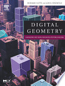 Digital geometry : geometric methods for digital picture analysis /