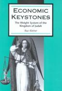 Economic keystones : the weight system of the kingdom of Judah /