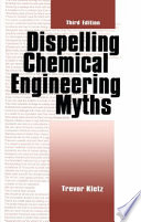 Dispelling chemical engineering myths /