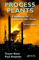 Process plants : a handbook for inherently safer design.