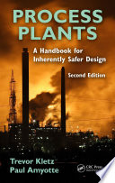 Process plants : a handbook for inherently safer design.