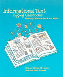 Informational text in K-3 classrooms : helping children read and write /