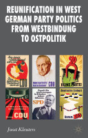 Reunification in West German party politics from Westbindung to Ostpolitik /