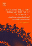 Stochastic equations through the eye of the physicist : basic concepts, exact results and asymptotic approximations /