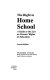 The right to home school : a guide to the law on parents' rights in education /