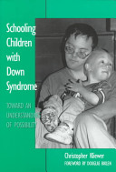 Schooling children with Down syndrome : toward an understanding of possibility /