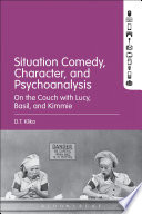 Situation comedy, character, and psychoanalysis : on the couch with Lucy, Basil and Kimmie /