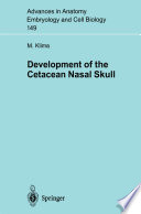 Development of the Cetacean Nasal Skull /
