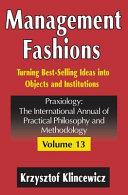 Management fashions : turning best-selling ideas into objects and institutions /