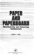 Paper and paperboard : manufacturing and converting fundamentals /