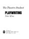 The theatre student: playwriting.