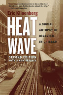 Heat wave : a social autopsy of disaster in Chicago /