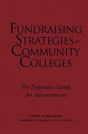 Fundraising strategies for community colleges : the definitive guide for advancement /