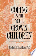 Coping with your grown children /