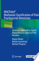 MACPainP Multiaxial Classification of Pain Psychosocial Dimension : Systematic Approach to Classify Biopsychosocial Aspects of Pain Disorders /