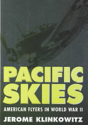 Pacific skies : American flyers in World War II /