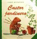 Castor jardinero /