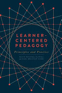 Learner-centered pedagogy : principles and practice /