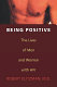 Being positive : the lives of men and women with HIV /
