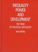 Inequality, power, and development : the task of political sociology /