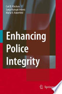 Enhancing police integrity /