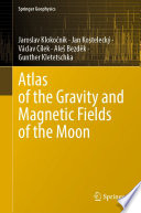 Atlas of the Gravity and Magnetic Fields of the Moon /