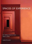 Spaces of experience : art gallery interiors from 1800 to 2000 /