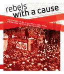 Rebels with a cause : five centuries of social history collected by the International Institute of Social History /