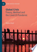 Global Crisis : Theory, Method and the Covid-19 Pandemic /