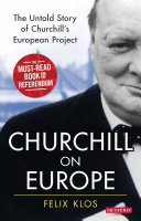 Churchill on Europe : the untold story of Churchill's European project /