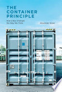 The container principle : how a box changes the way we think /