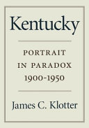 Kentucky : portrait in paradox, 1900-1950 /