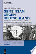 Gemeinsam gegen Deutschland : Warschaus jiddische Presse im Kampf gegen den Nationalsozialismus (1930-1941) /