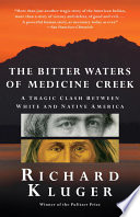 The bitter waters of Medicine Creek : a tragic clash between white and native America /